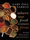 Where Our Food Comes From: Retracing Nikolay Vavilov's Quest to End Famine